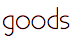 Goods